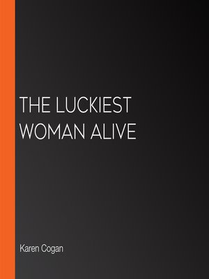cover image of The Luckiest Woman Alive